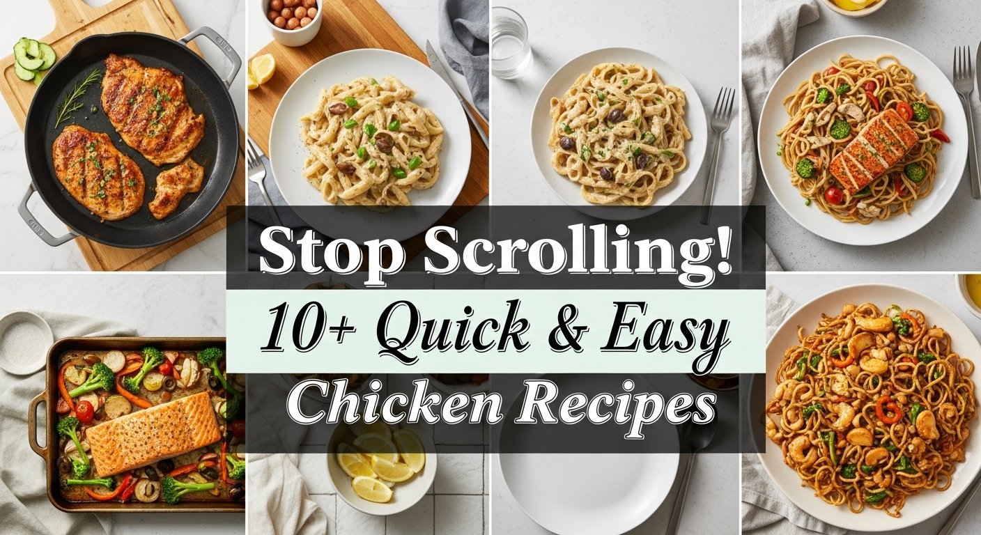 10+ Simple Chicken Recipes Quick & Easy